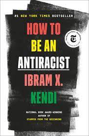 Cover of How to Be an Antiracist by Ibram X. Kendi