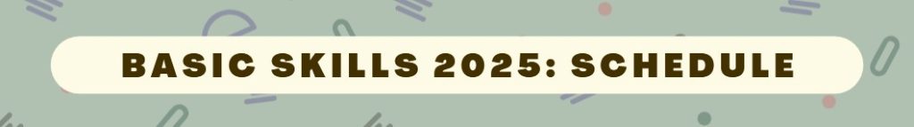 Text "Basic Skills 2025: Schedule" in a light green oval shape on top of a darker sage green oval.