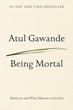 Cover for Being Mortal By Atul Gawande. A single blade of grace sits against a beige background.