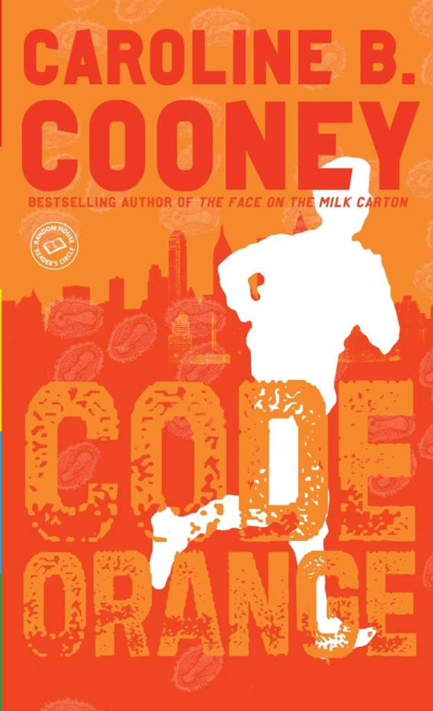 Cover for Code Orange by Caroline B. Cooney. A white silhouette of a teen boy runs with the New York skyline in the background.  Images of the small pox virus float translucently across the cover.